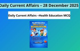 Daily Current Affairs –Health Education MCQ