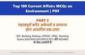 Top 100 Current Affairs MCQs on Environment | PDF